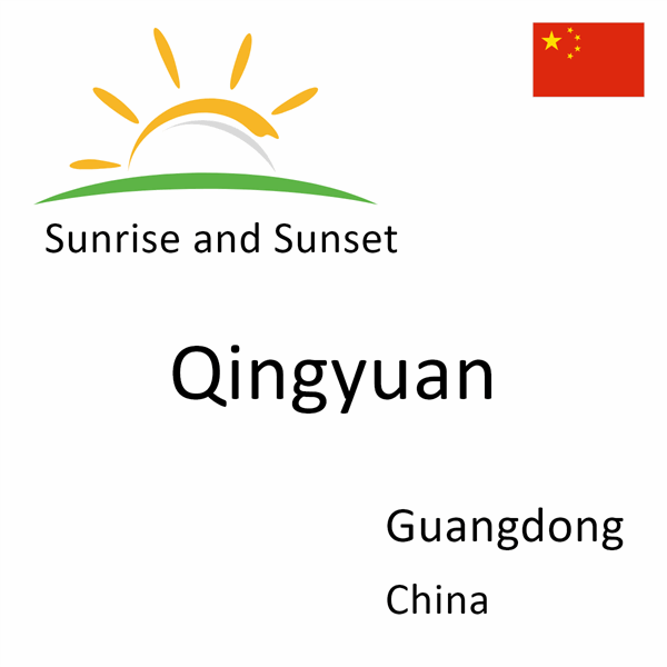 Sunrise and sunset times for Qingyuan, Guangdong, China