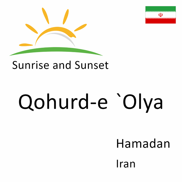 Sunrise and sunset times for Qohurd-e `Olya, Hamadan, Iran