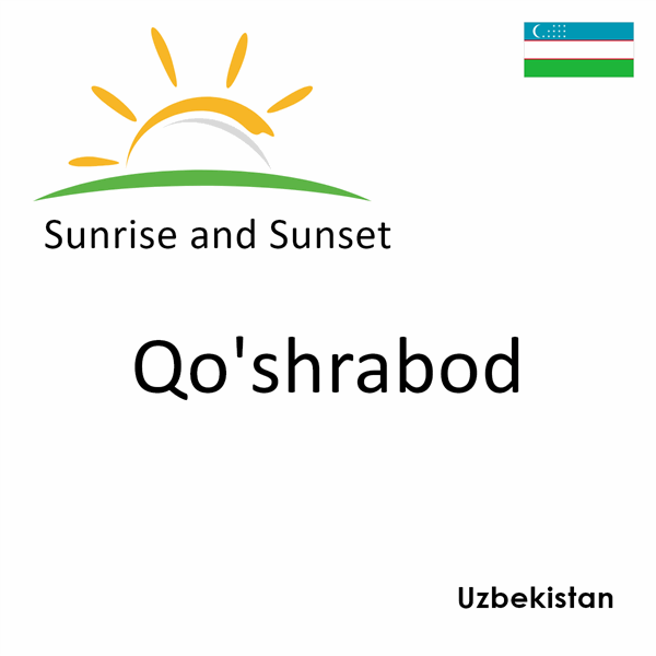 Sunrise and sunset times for Qo'shrabod, Uzbekistan