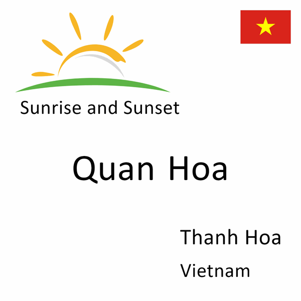 Sunrise and sunset times for Quan Hoa, Thanh Hoa, Vietnam