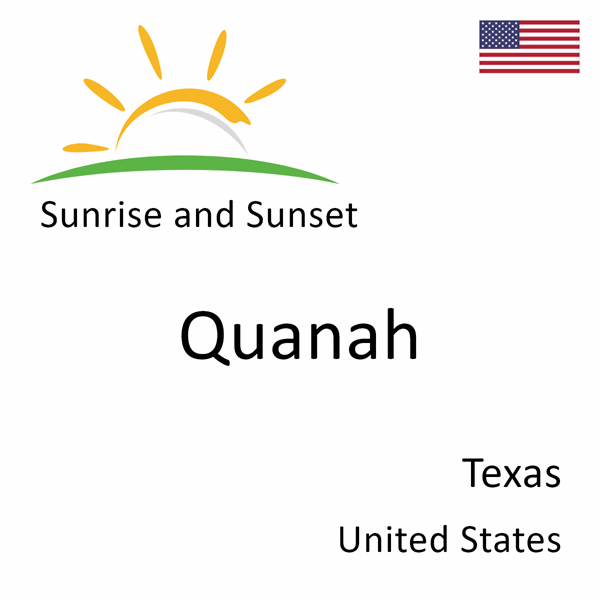 Sunrise and sunset times for Quanah, Texas, United States