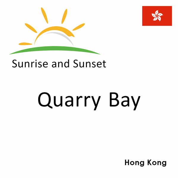 Sunrise and sunset times for Quarry Bay, Hong Kong