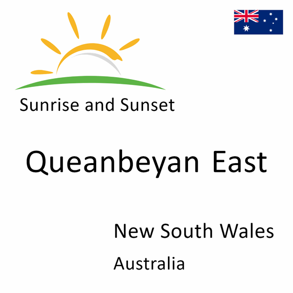 Sunrise and sunset times for Queanbeyan East, New South Wales, Australia