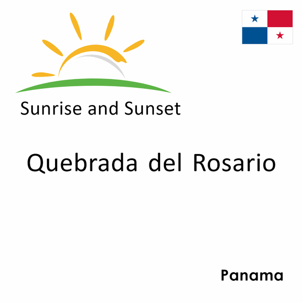 Sunrise and sunset times for Quebrada del Rosario, Panama