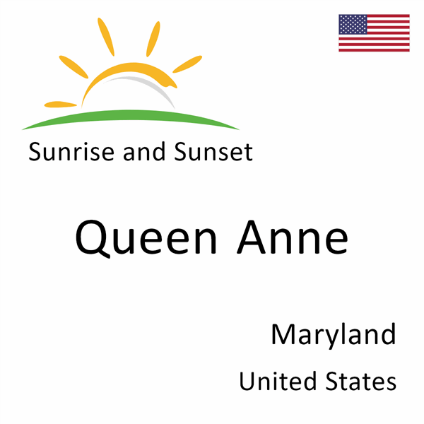 Sunrise and sunset times for Queen Anne, Maryland, United States
