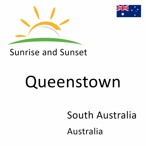 Sunrise and sunset times for Queenstown, South Australia, Australia