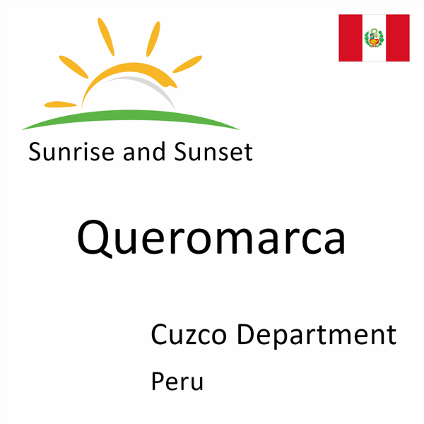 Sunrise and sunset times for Queromarca, Cuzco Department, Peru