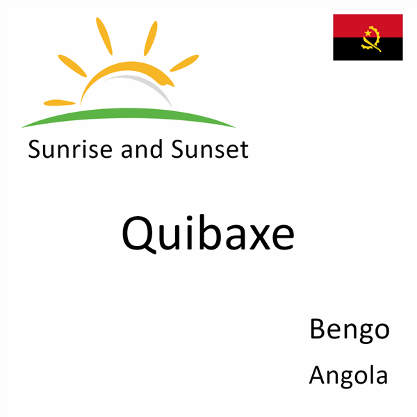 Sunrise and sunset times for Quibaxe, Bengo, Angola