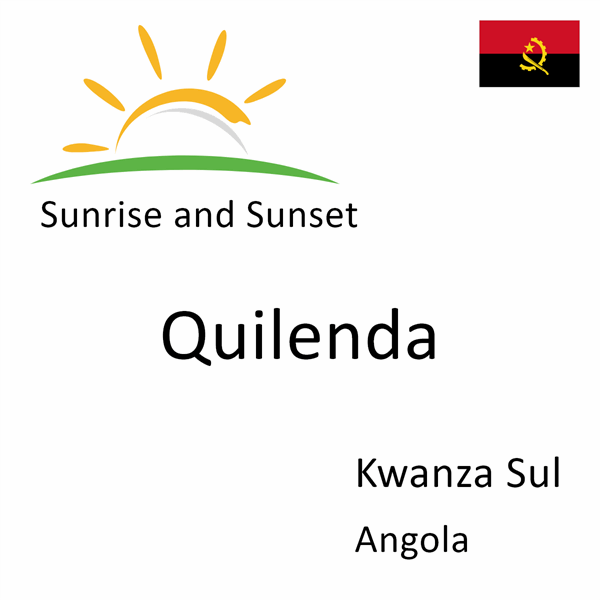 Sunrise and sunset times for Quilenda, Kwanza Sul, Angola