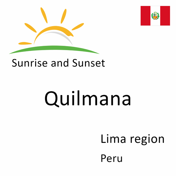 Sunrise and sunset times for Quilmana, Lima region, Peru
