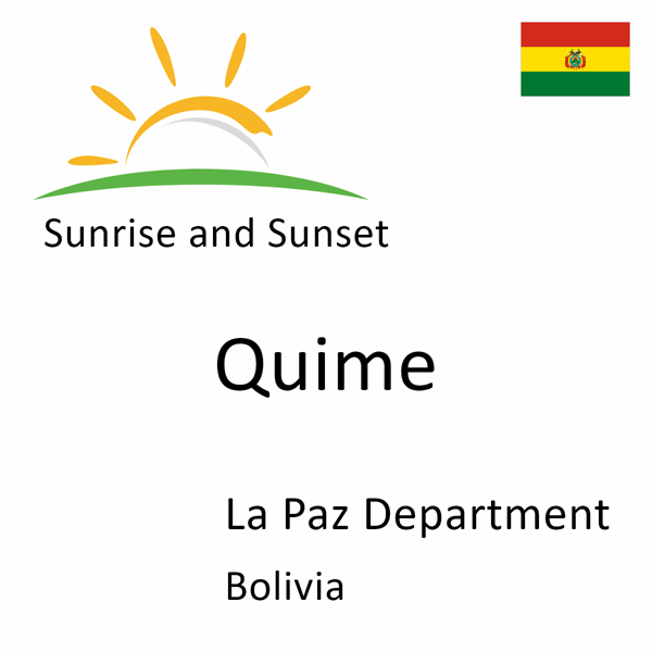 Sunrise and sunset times for Quime, La Paz Department, Bolivia