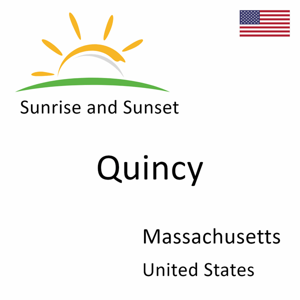 Sunrise and sunset times for Quincy, Massachusetts, United States