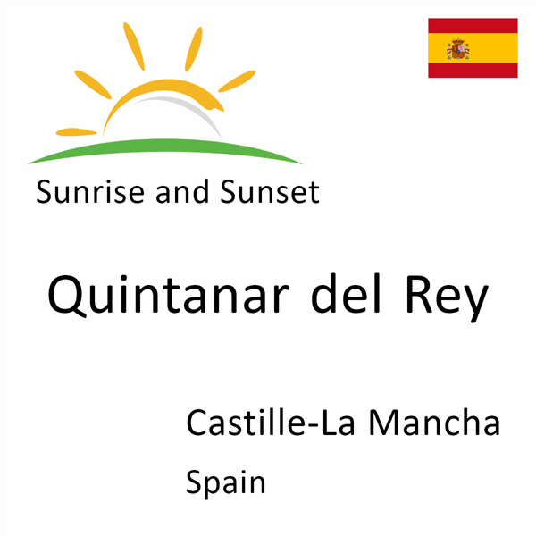 Sunrise and sunset times for Quintanar del Rey, Castille-La Mancha, Spain