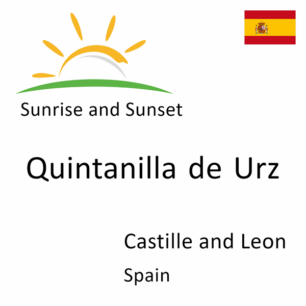 Sunrise and sunset times for Quintanilla de Urz, Castille and Leon, Spain