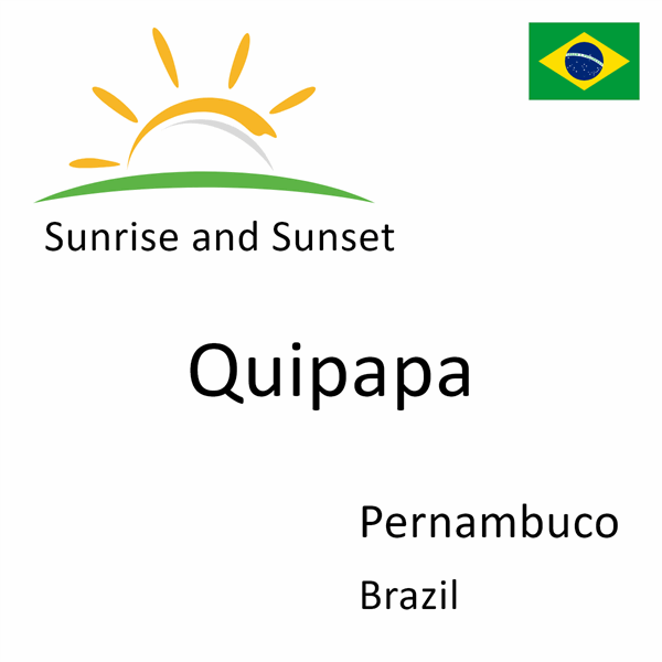 Sunrise and sunset times for Quipapa, Pernambuco, Brazil