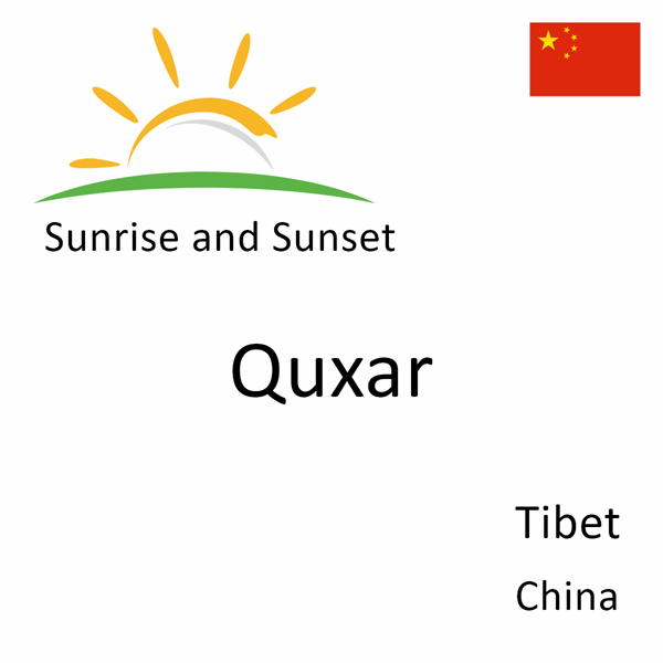 Sunrise and sunset times for Quxar, Tibet, China