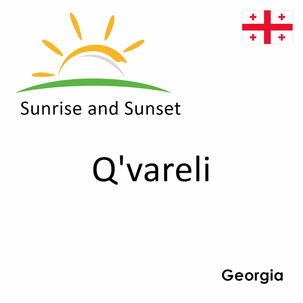 Sunrise and sunset times for Q'vareli, Georgia