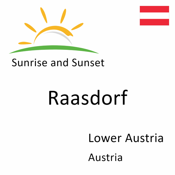 Sunrise and sunset times for Raasdorf, Lower Austria, Austria