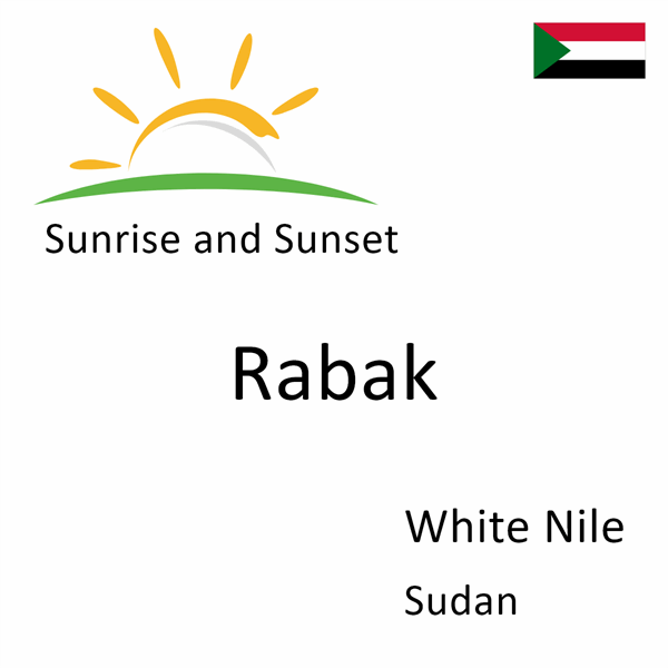 Sunrise and sunset times for Rabak, White Nile, Sudan