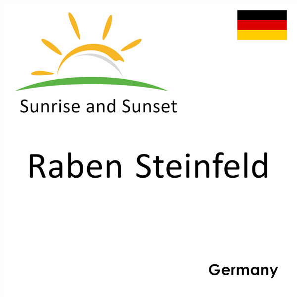 Sunrise and sunset times for Raben Steinfeld, Germany