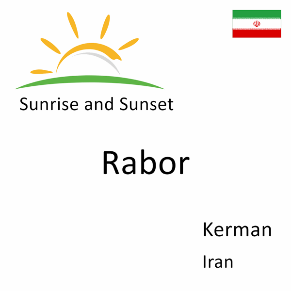 Sunrise and sunset times for Rabor, Kerman, Iran