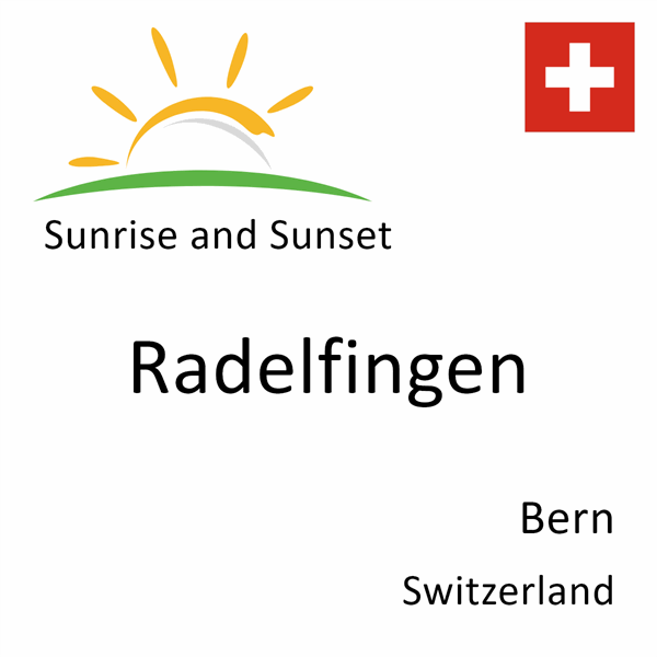 Sunrise and sunset times for Radelfingen, Bern, Switzerland