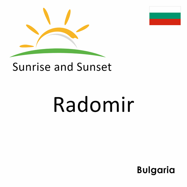 Sunrise and sunset times for Radomir, Bulgaria