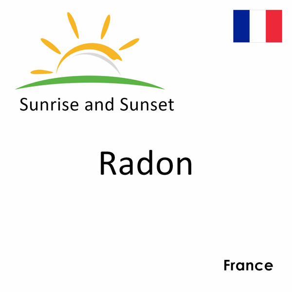 Sunrise and sunset times for Radon, France