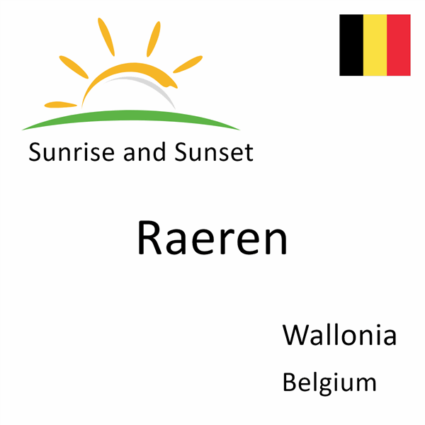 Sunrise and sunset times for Raeren, Wallonia, Belgium