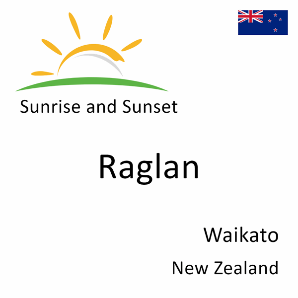 Sunrise and sunset times for Raglan, Waikato, New Zealand