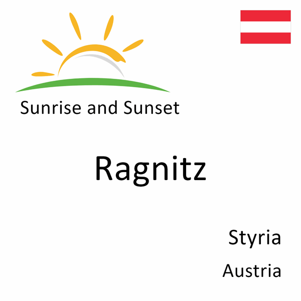 Sunrise and sunset times for Ragnitz, Styria, Austria