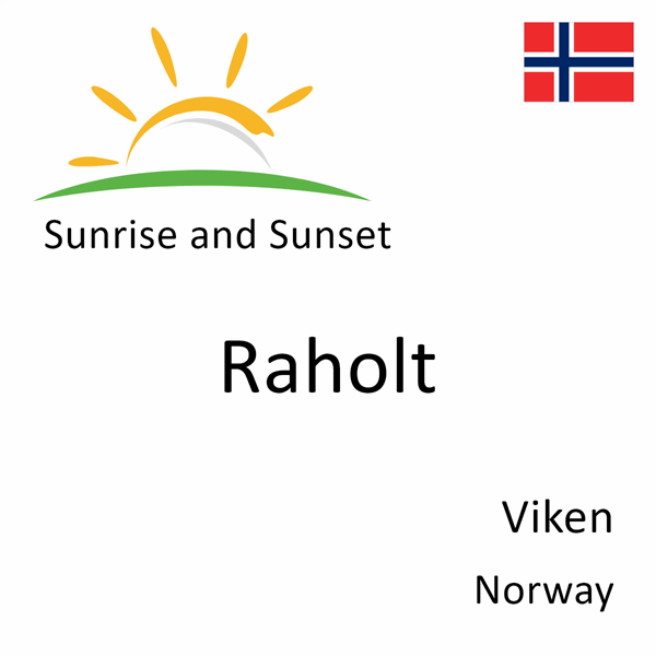 Sunrise and sunset times for Raholt, Viken, Norway