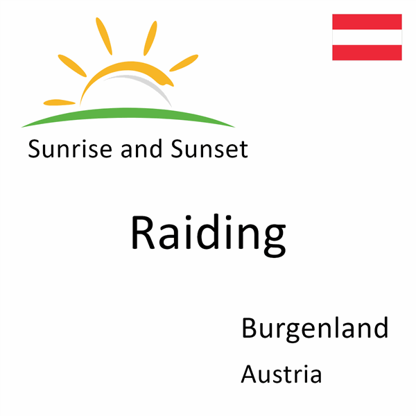 Sunrise and sunset times for Raiding, Burgenland, Austria