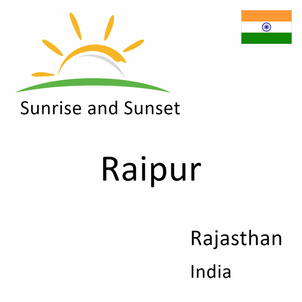 Sunrise and sunset times for Raipur, Rajasthan, India