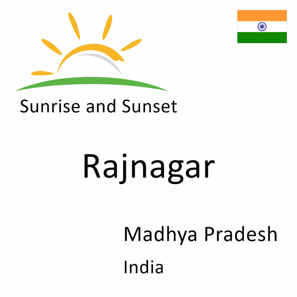 Sunrise and sunset times for Rajnagar, Madhya Pradesh, India