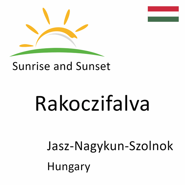 Sunrise and sunset times for Rakoczifalva, Jasz-Nagykun-Szolnok, Hungary