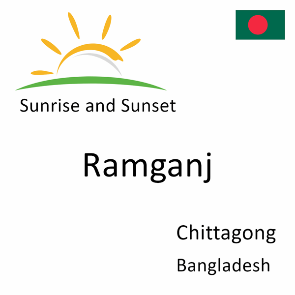 Sunrise and sunset times for Ramganj, Chittagong, Bangladesh