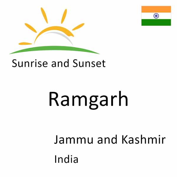 Sunrise and sunset times for Ramgarh, Jammu and Kashmir, India