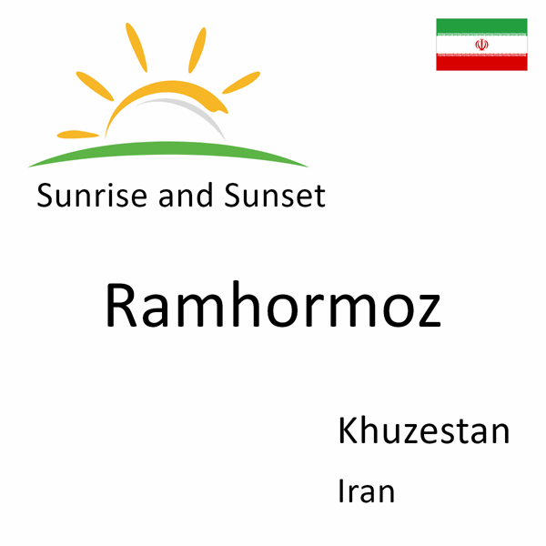Sunrise and sunset times for Ramhormoz, Khuzestan, Iran