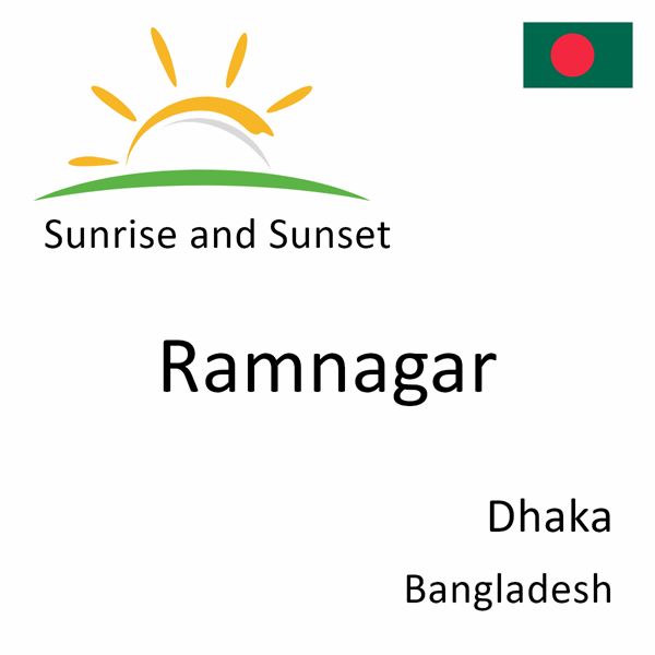 Sunrise and sunset times for Ramnagar, Dhaka, Bangladesh