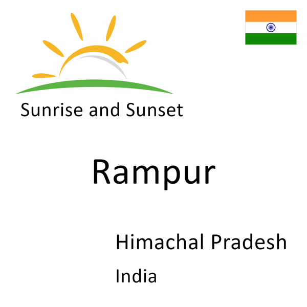 Sunrise and sunset times for Rampur, Himachal Pradesh, India