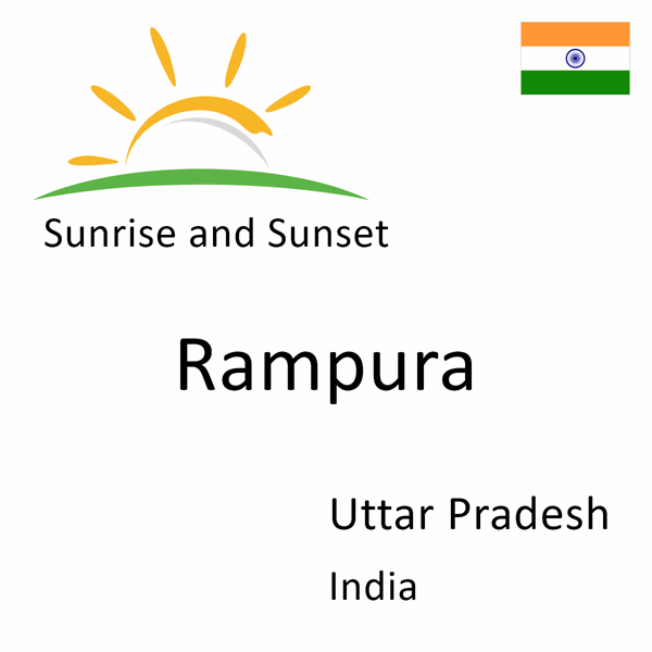 Sunrise and sunset times for Rampura, Uttar Pradesh, India