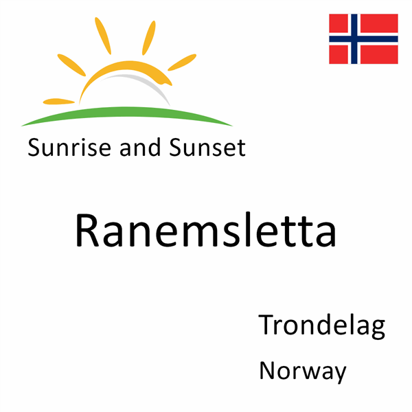 Sunrise and sunset times for Ranemsletta, Trondelag, Norway