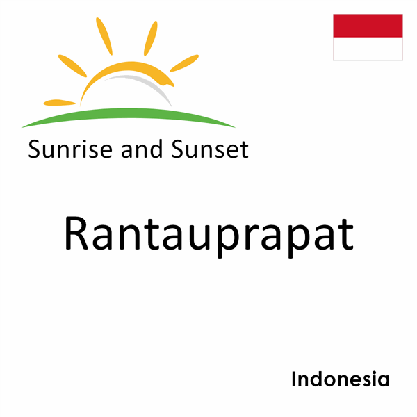 Sunrise and sunset times for Rantauprapat, Indonesia