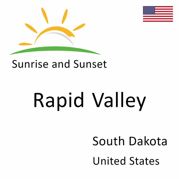 Sunrise and sunset times for Rapid Valley, South Dakota, United States