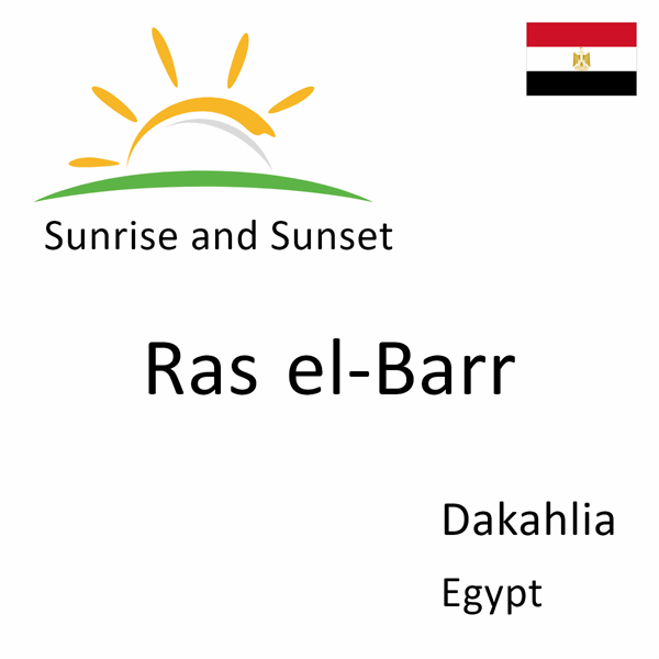 Sunrise and sunset times for Ras el-Barr, Dakahlia, Egypt