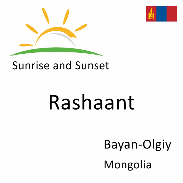 Sunrise and sunset times for Rashaant, Bayan-Olgiy, Mongolia
