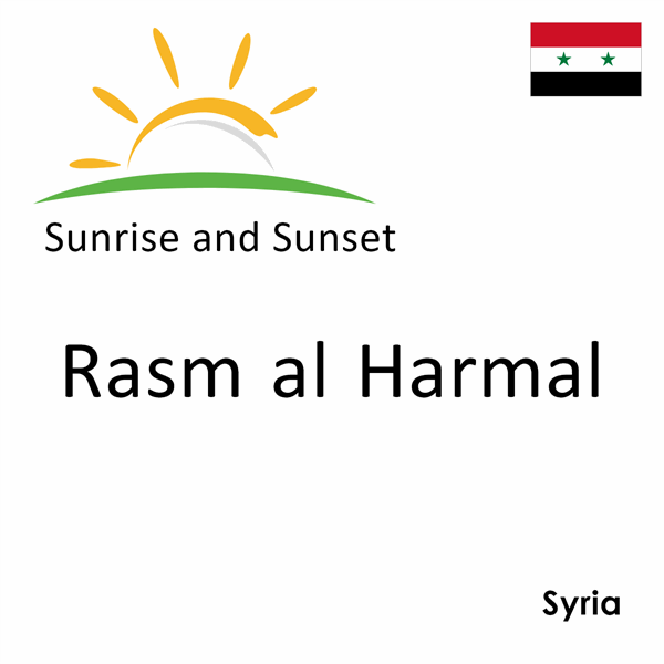 Sunrise and sunset times for Rasm al Harmal, Syria