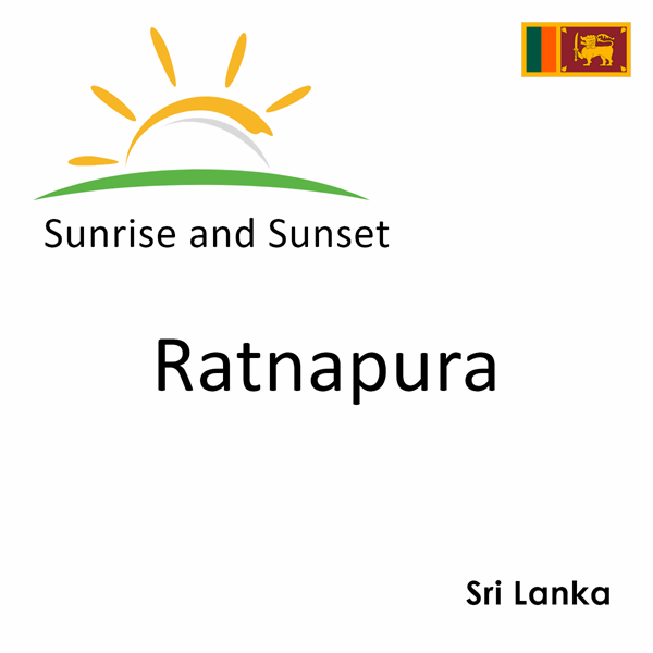 Sunrise and sunset times for Ratnapura, Sri Lanka
