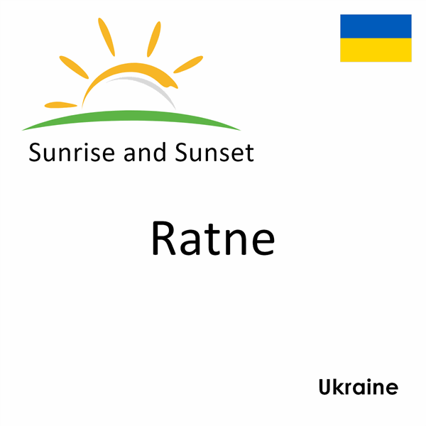 Sunrise and sunset times for Ratne, Ukraine